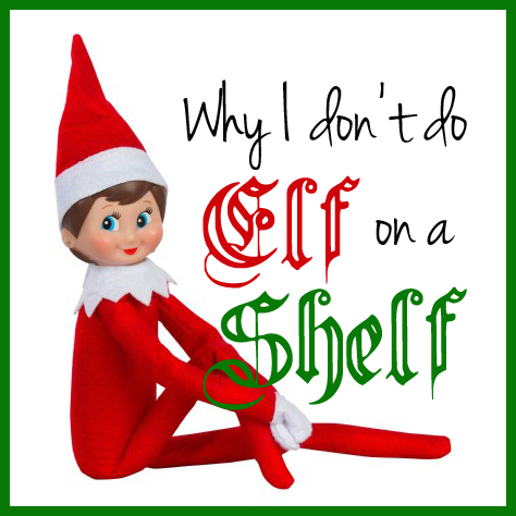 4 Reasons to Skip Elf on the Shelf