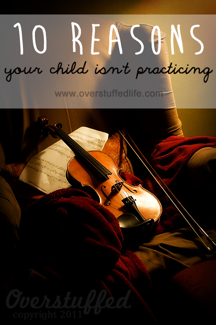 Ten Reasons Your Child Isn’t Practicing–And What You Can Do About It