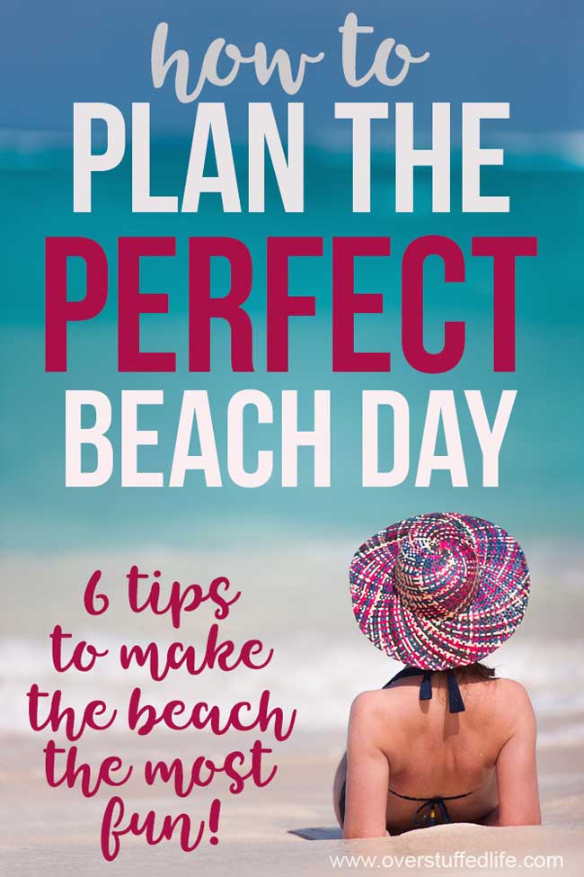 Wondering what to bring to the beach for a perfect beach day? These six tips will make sure you know exactly how to plan a beach day with your family and really enjoy your day at the beach!