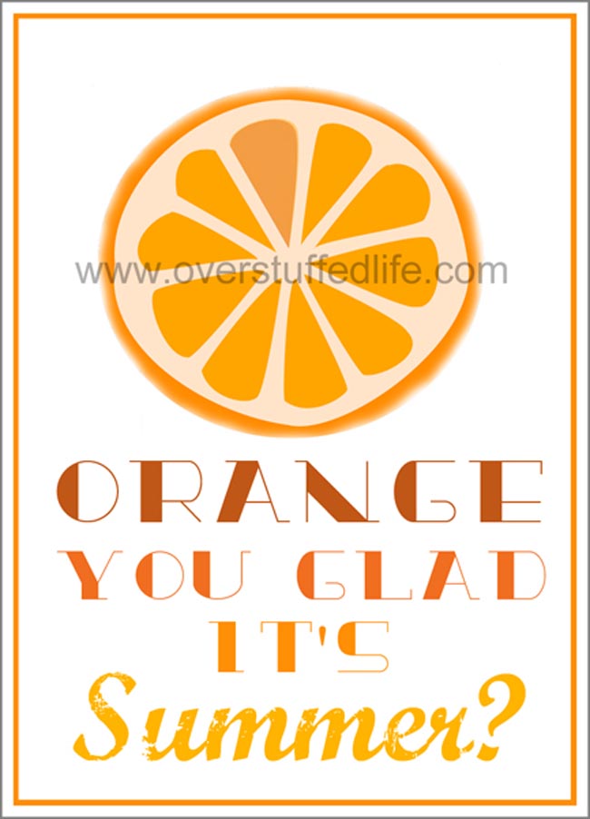 Orange You Glad It's Summer free printable download