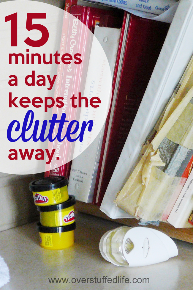You don't have devote hours and hours to daily decluttering. Really--just 15 minutes a day is all you need. You can do it! #overstuffedlife
