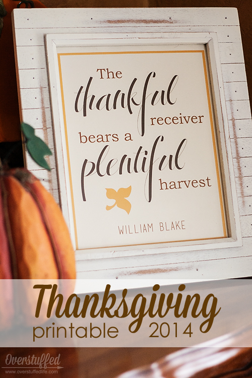 The Thankful receiver bears a plentiful harvest — William Blake Free printable download that is beautiful enough to frame and use to decorate your home for Thanksgiving!