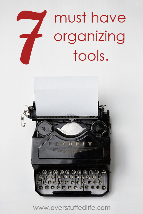 Want to get organized? Here are seven tools that everyone needs for organization.