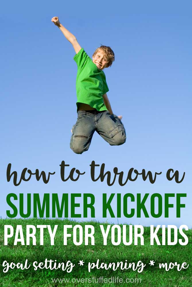 Start your kids off right this summer by throwing them a party designed to help them set goals and be productive during the summer--and have lots of fun, too!