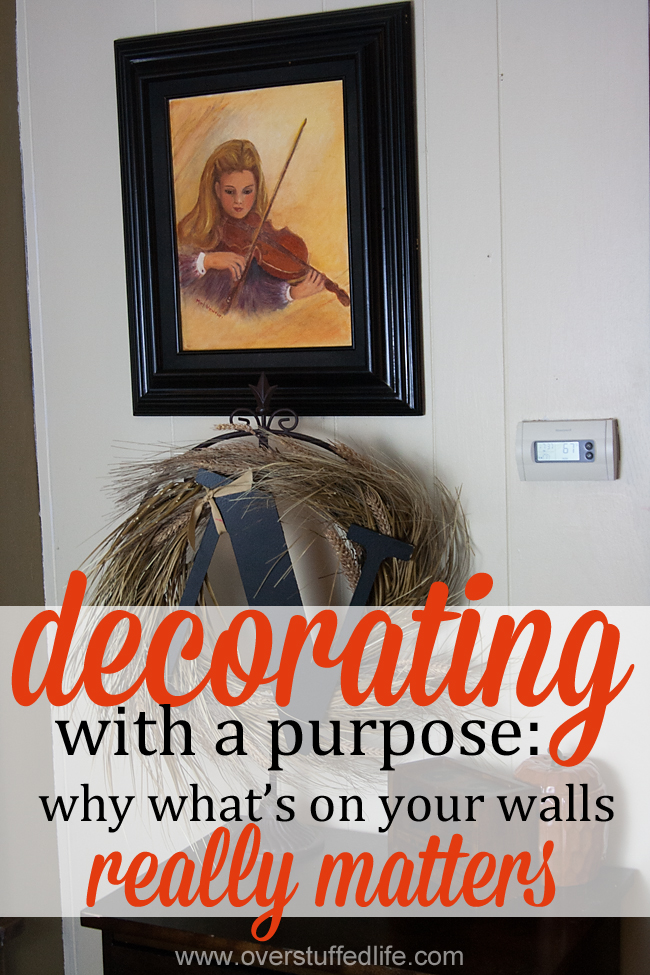 Did you know you can teach your children what you value by simply decorating your home? #overstuffedlife