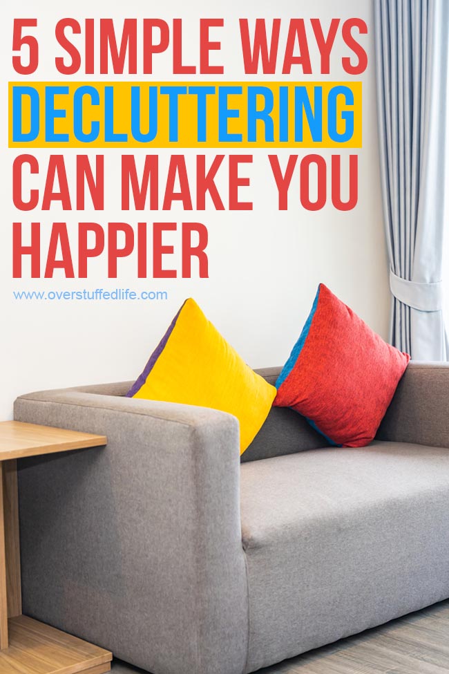 Getting rid of clutter is a big way to increase the happiness in your home. 5 reasons why.#overstuffedlife