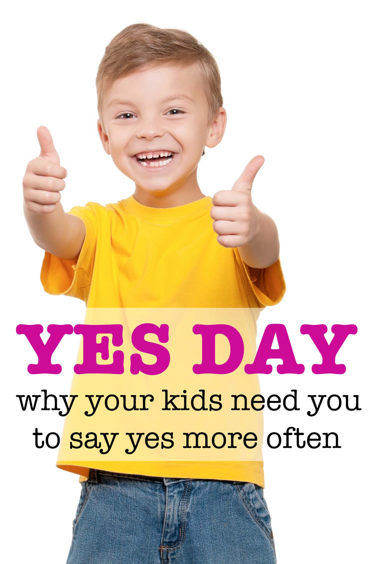 4 Reasons to Say Yes to Your Kids More Often - Overstuffed Life