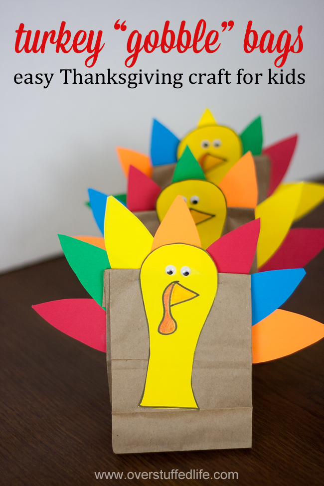 Make these adorable turkey "gobble" bags with your kids this Thanksgiving. It's the perfect craft idea for keeping kids busy while waiting for their pie! #overstuffedlife