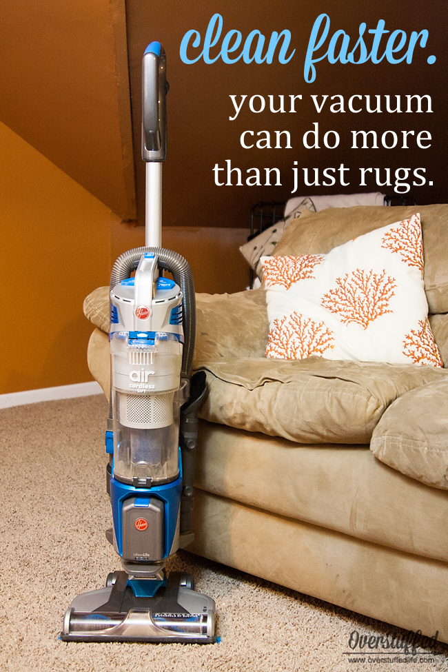 Don't be afraid to use your vacuum in unconventional ways to speed up your cleaning routine. #overstuffedlife