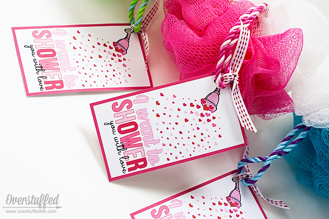Download this adorable valentine's printable and SHOWER your valentine with love! Use it with a bath pouf or other shower accessories. #overstuffedlife