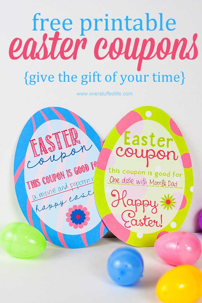 Adorable printable Easter egg coupons. I love the idea of giving your kids time with you instead of more stuff! #overstuffedlife