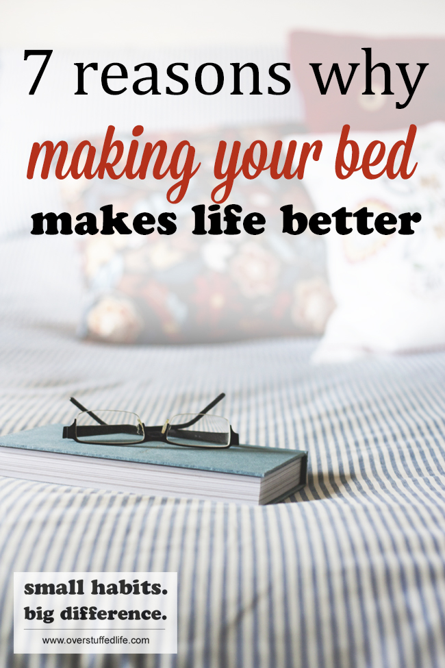 7 reasons why making your bed every morning makes your life better. The two minutes it takes you to get your bed made in the morning might just be the most important two minutes of the day!