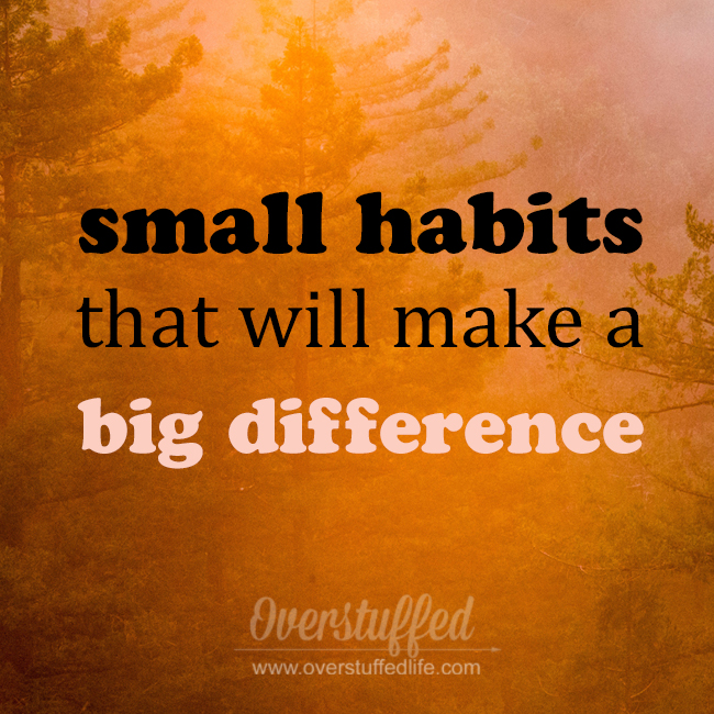 Join the challenge! Each day this month, implement a small habit that has the potential to make a big difference in your life!