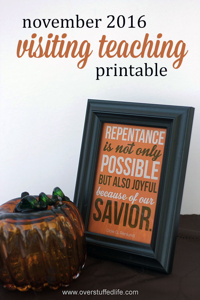 November 2016 visiting teaching downloadable printable handout. The quote featured is from Elder Renlund's talk in the October 2016 LDS General conference: Repentance is not only possible but also joyful because of our Savior."