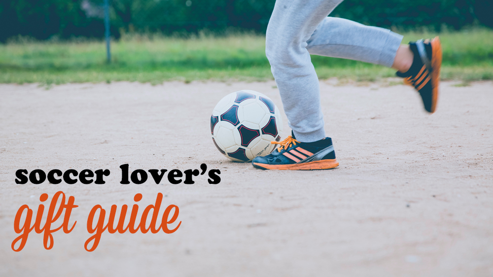 Gift Guide for Soccer Lovers