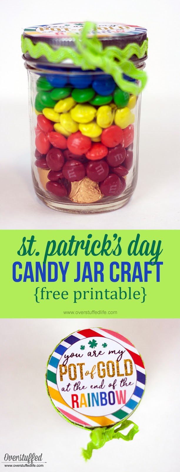 St. Patrick's Day | Pot of Gold | You are my pot of gold at the end of the rainbow | Mason jar craft | candy jar | free printable | free St. Patrick's Day holiday printable | St. Paddy's Day gift idea | St. Patrick's Day craft idea for kids | DIY St. Pat's mason jar craft ideas