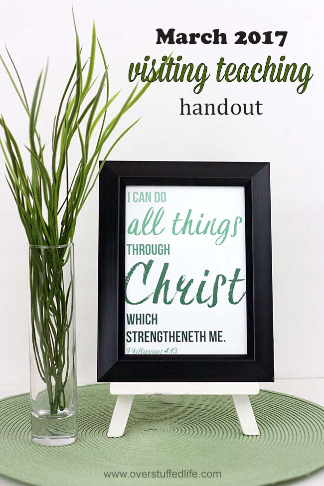 March 2017 visiting teaching free printable handout | Philippians 4:13 | I can do hard things | The Enabling power of Jesus Christ and His Atonement | visiting teaching message March 2017
