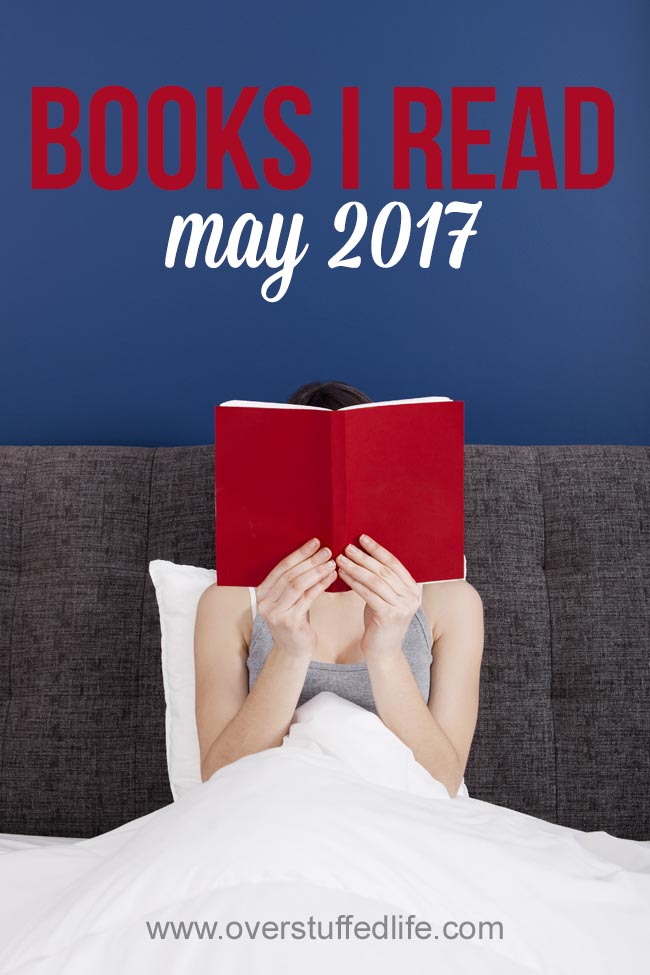 Books I read in May 2017 | Woman reading book in bed | The Nightingale by Kristen Hannah | Counting by 7s by Holly Goldberg Sloan | As Time Goes By by Mary Higgins Clark | Murder at Tophouse by Clair M. Poulson | Worth the Wrestle by Sheri Dew