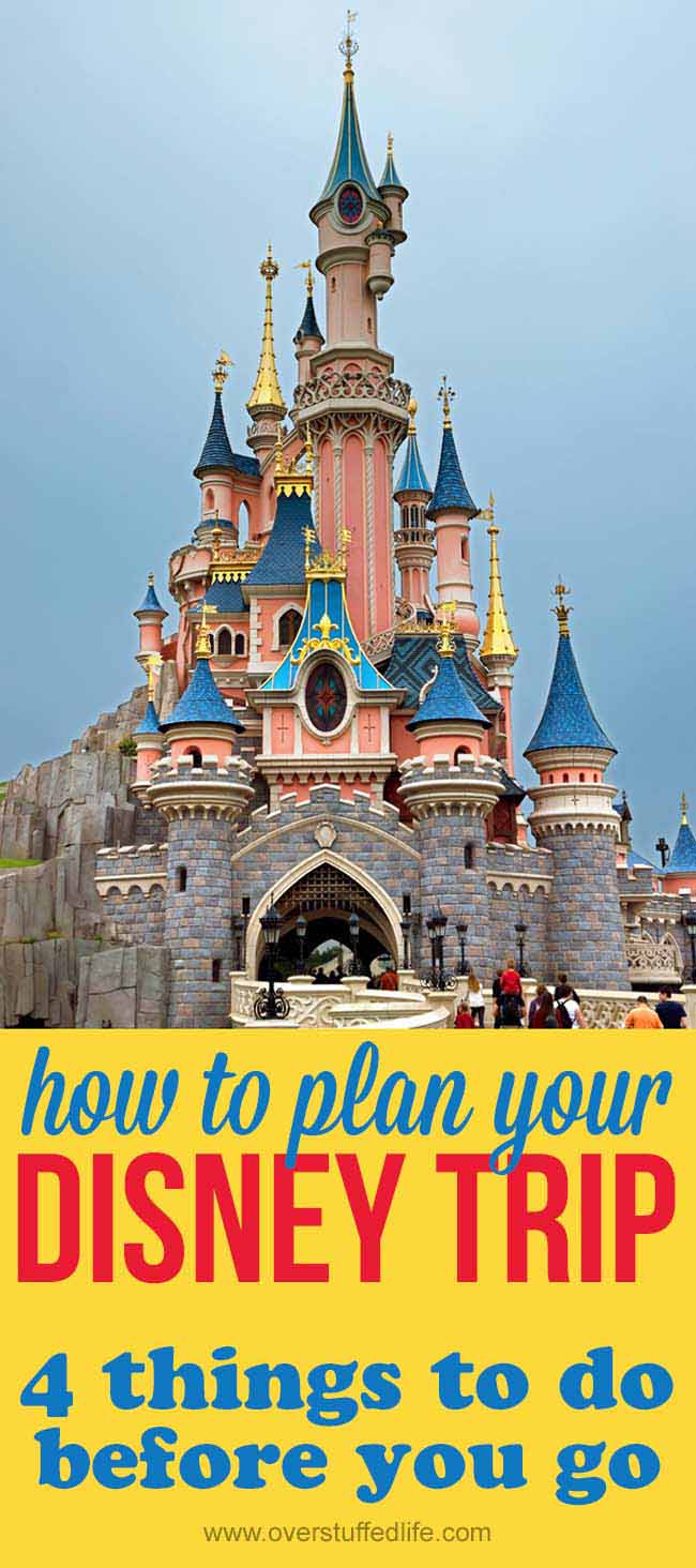 Is it time to PLAN your DISNEY TRIP? Make sure your DISNEY VACATION is the best it can be by PLANNING in advance for these 4 things. 