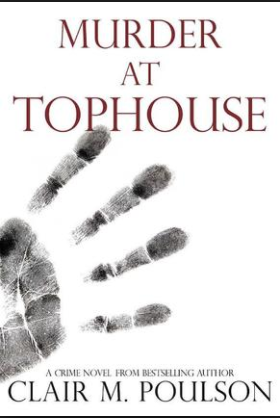 Book cover for Murder at Tophouse by Clair M. Poulson