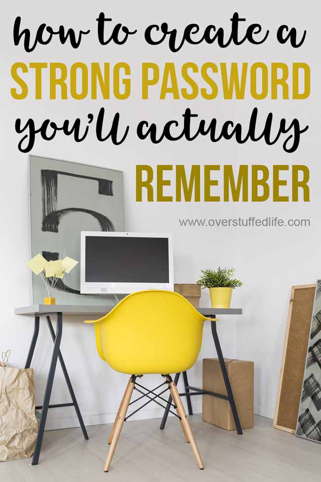 Tips and tricks for creating STRONG PASSWORDS that are secure from website hackers and that you will actually remember. Plus, be sure to download the password log so you can keep track of all passwords, security questions, and other data to keep your online sites safe and secure.