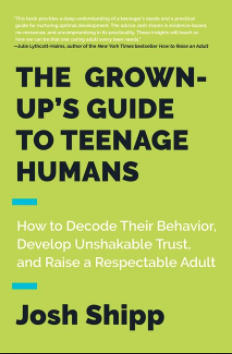 Book Review of The Grownups Guide to Teenage Humans by Josh Shipp