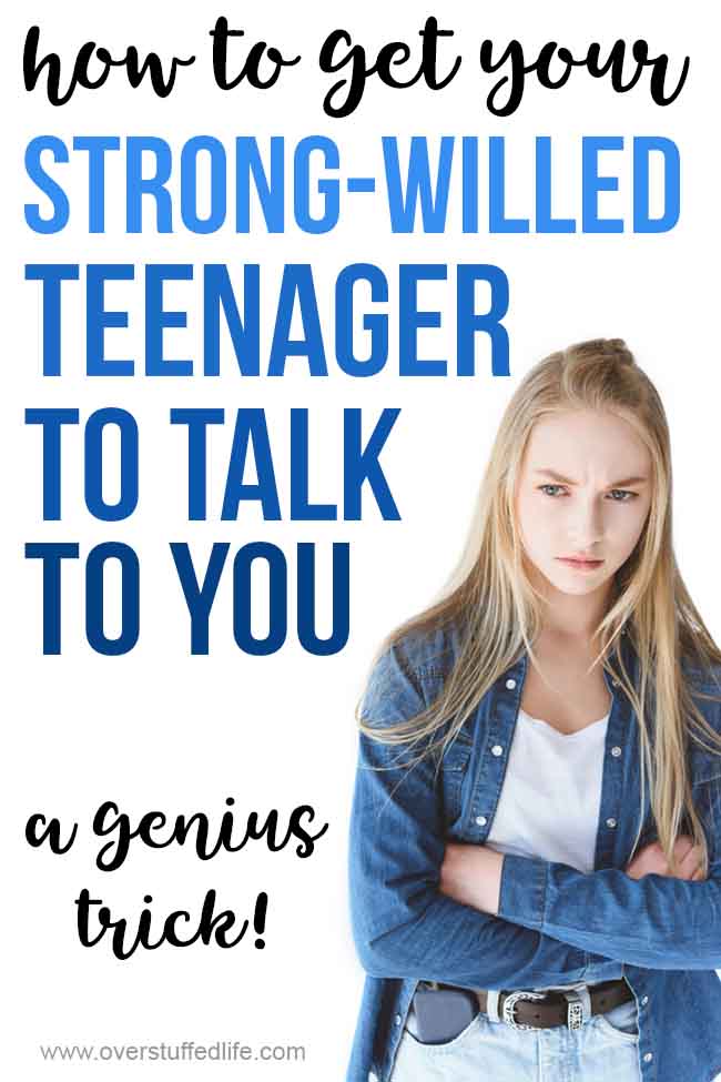 How to get your strong willed teen to talk to you—this trick will help you finally start communicating with your teenager!