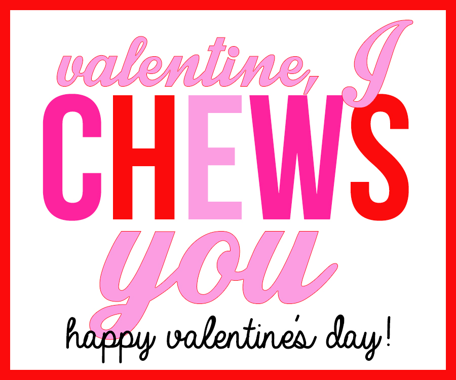 Two Valentine Printables For Chewing Gum Overstuffed Life